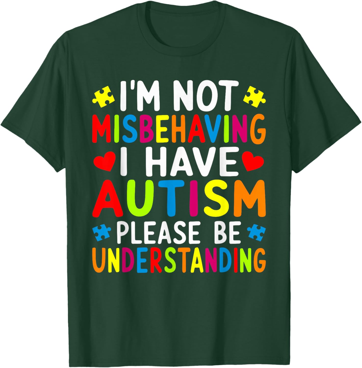 I'm Not Misbehaving I Have Autism Awareness Autistic Funny T-Shirt - T-Shirt | Forest