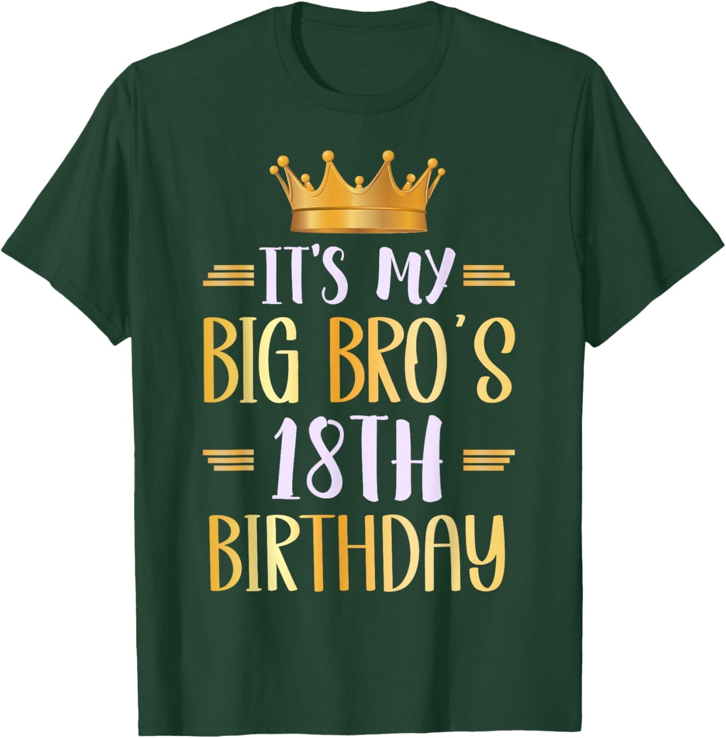 It's My Big Bro's 18th Birthday Happy 18 Years Old T-Shirt - T-Shirt | Forest