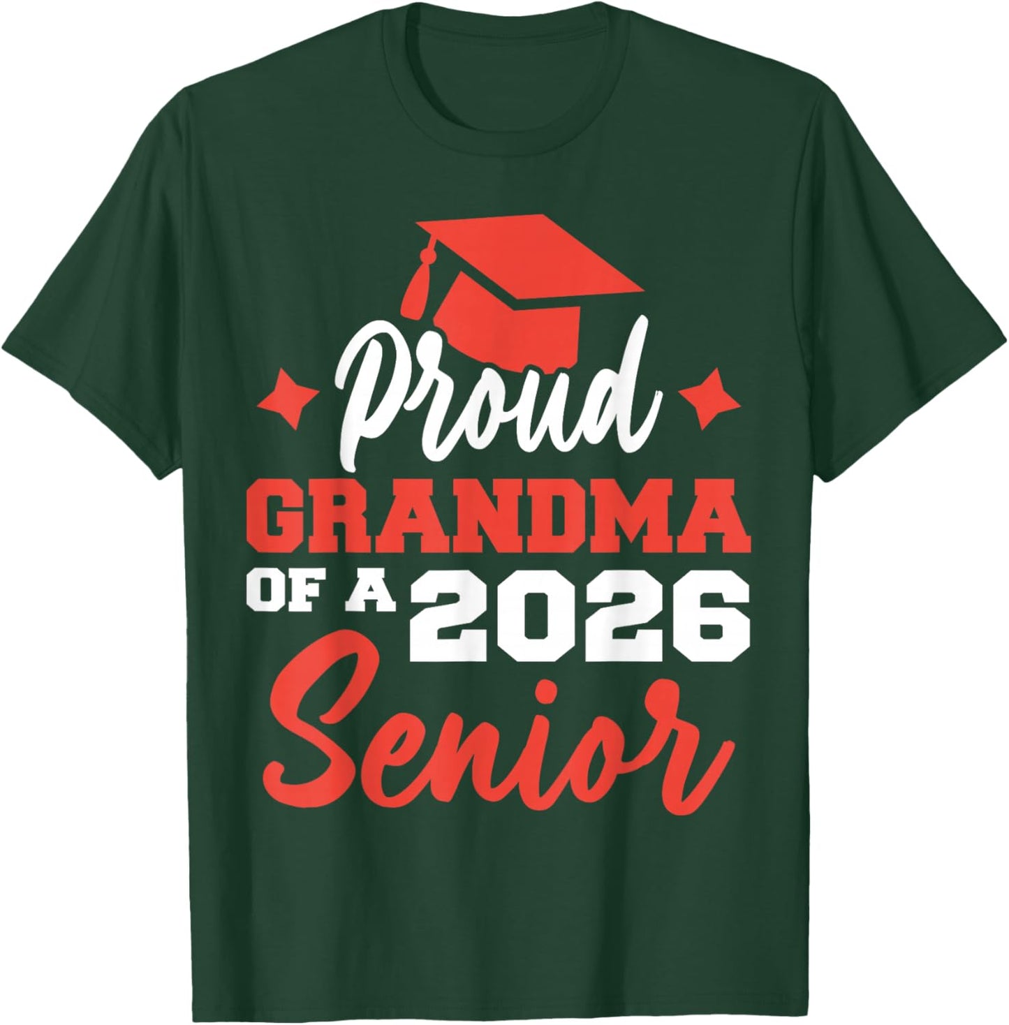 Senior 2026 Proud Grandma of a Class of 2026 Senior Graduate T-Shirt - T-Shirt | Forest