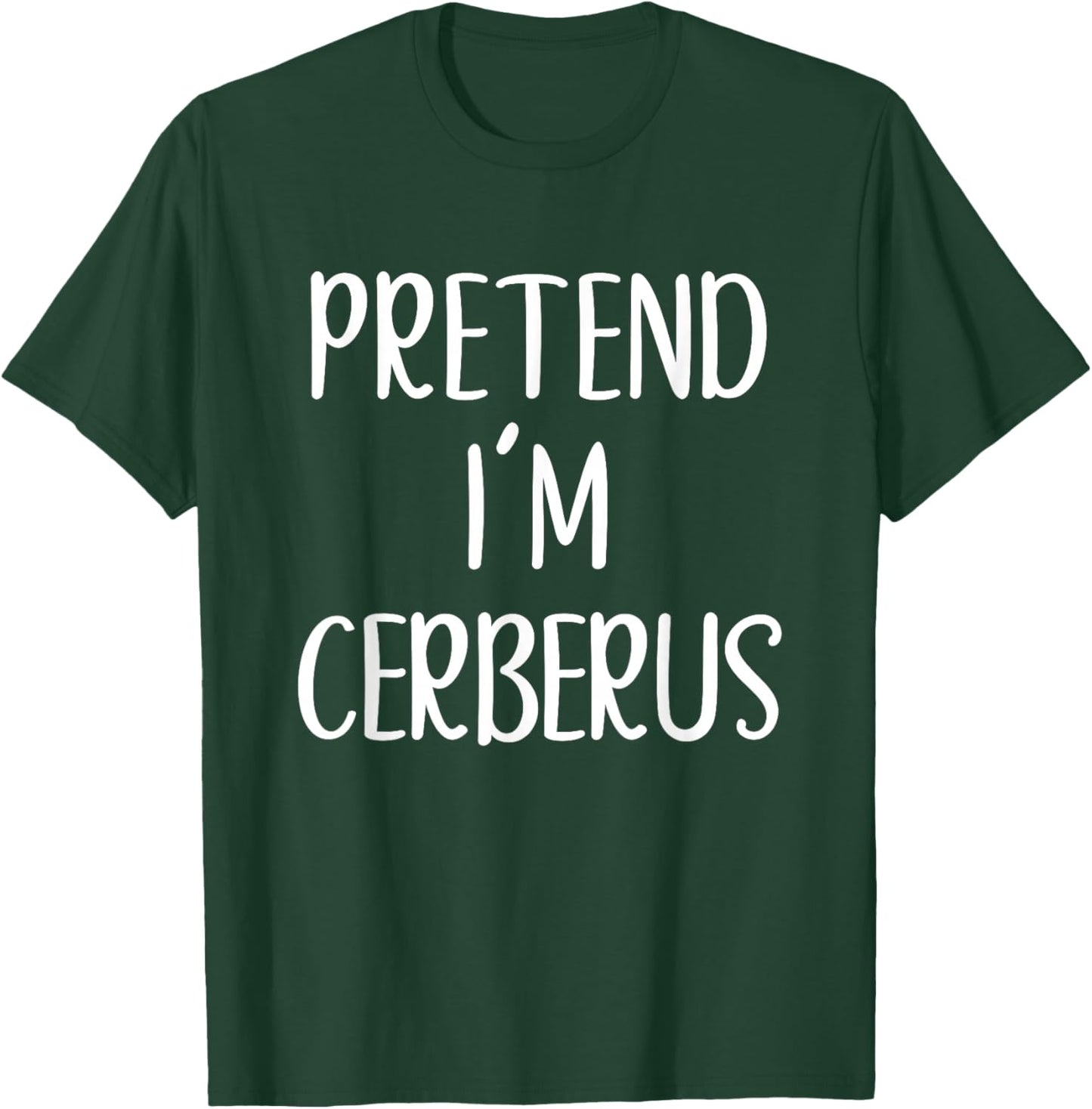 Pretend I'm Cerberus Costume Halloween Funny Easy Adult Kid T-Shirt - T-Shirt | Forest