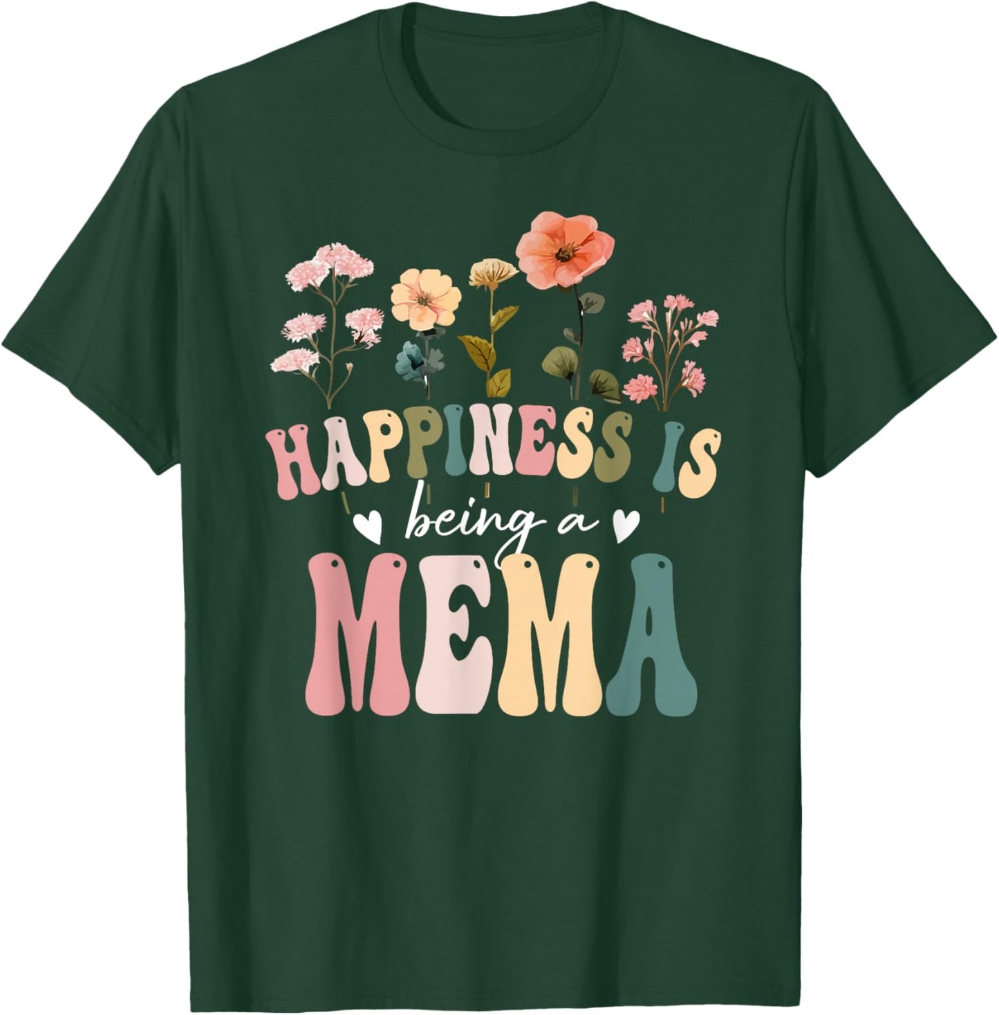 Happiness is Being a Mema Floral Design Mema Mother's Day T-Shirt - T-Shirt | Forest