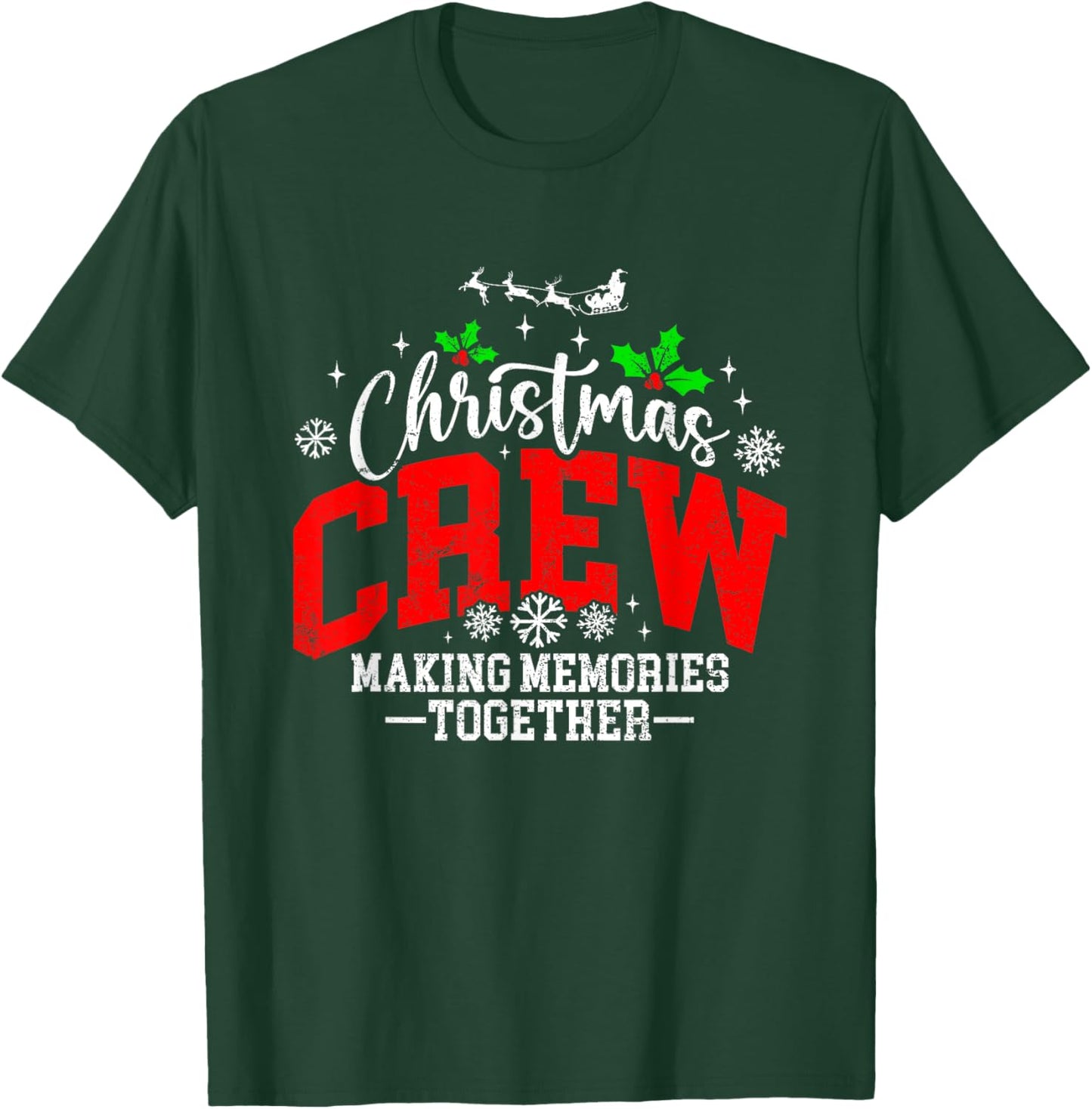 Christmas Crew Making Memories Together Matching Family T-Shirt - T-Shirt | Forest