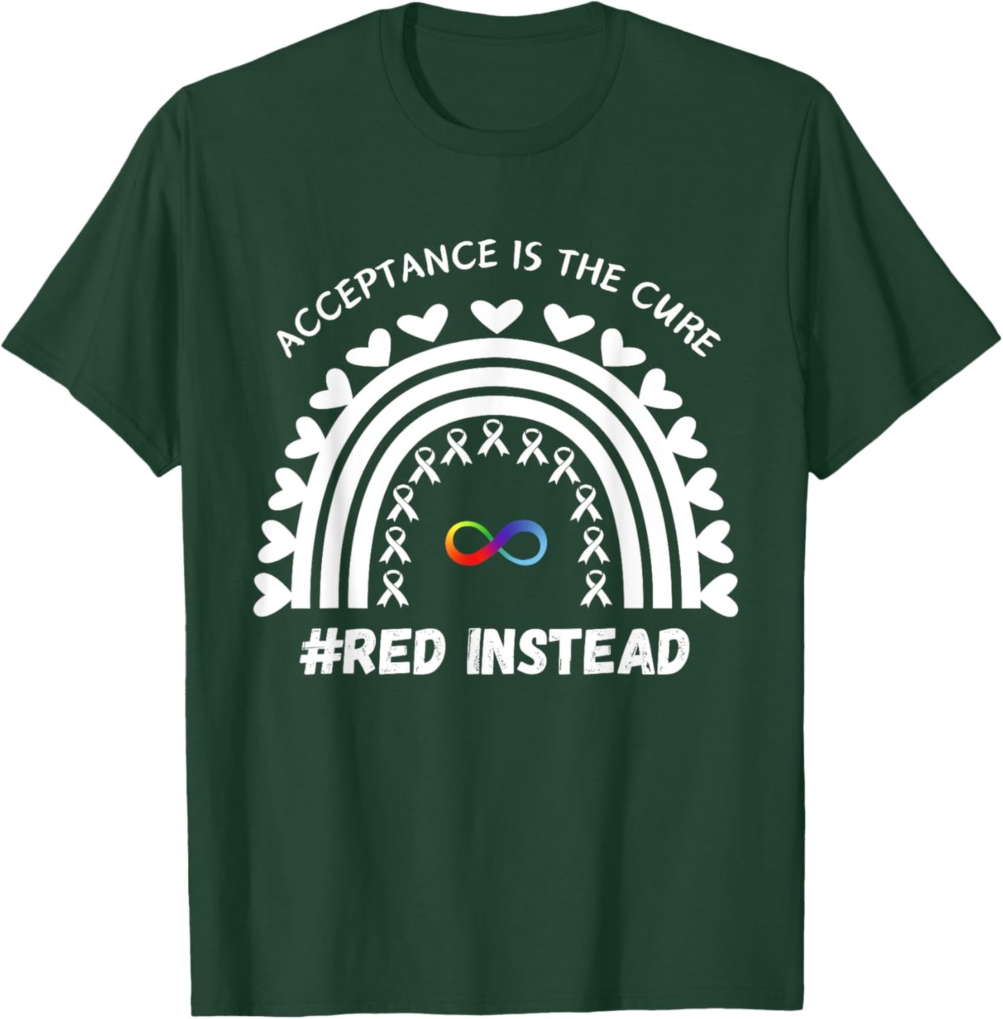 Rainbow Acceptance Is The Cure Awareness #REDinstead T-Shirt - T-Shirt | Forest