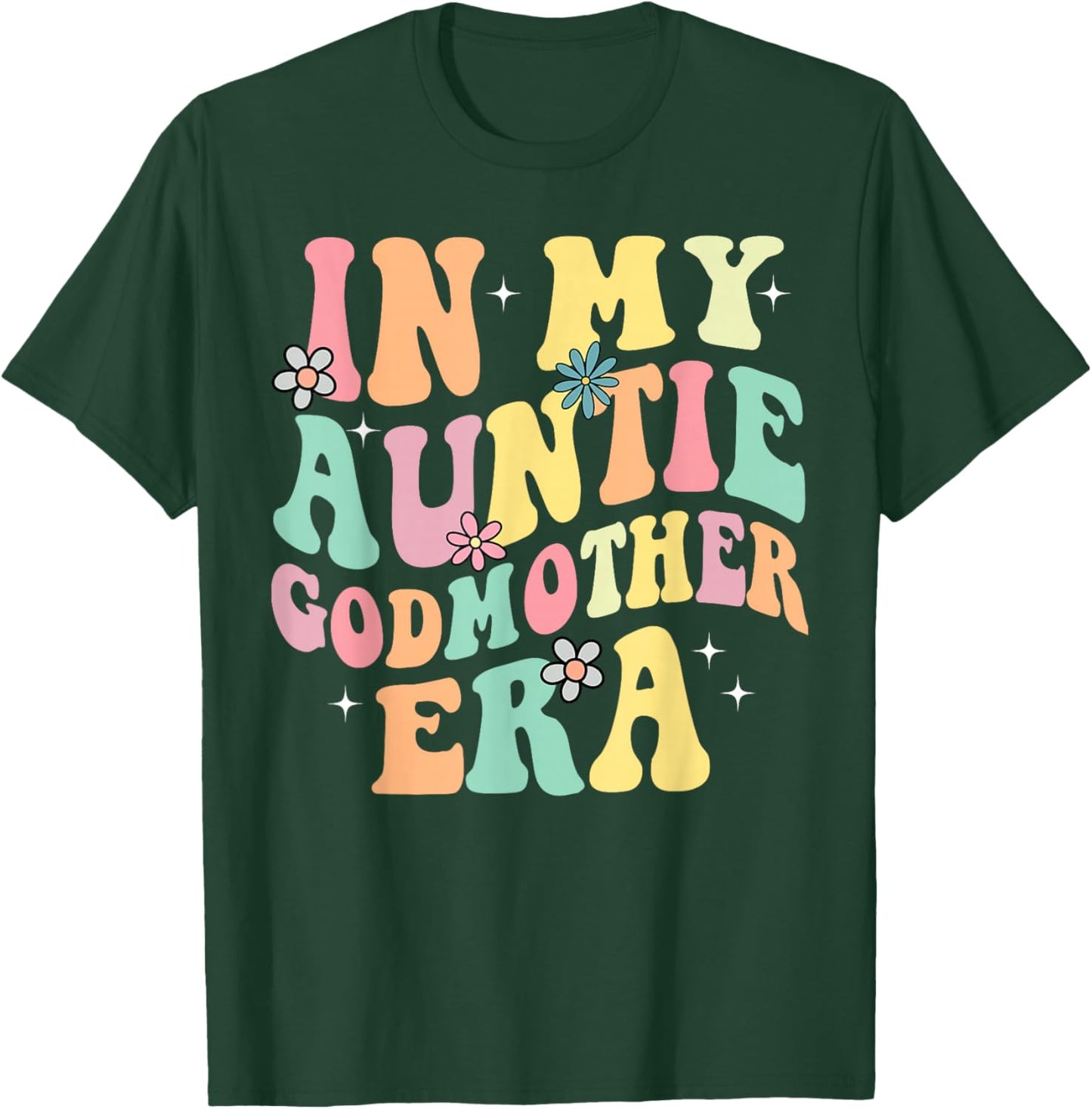 In My Auntie Godmother Era Aunt God Mother Bestie Smile Face T-Shirt - T-Shirt | Forest