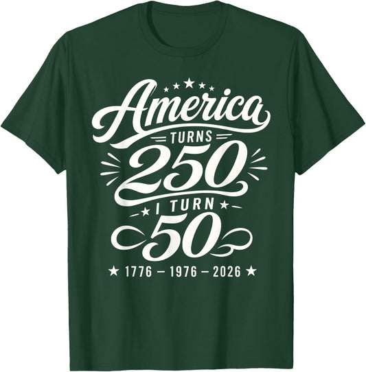 America Turns 250 I Turn 50 1976 50th Birthday 2026 Vintage T-Shirt - T-Shirt | Forest