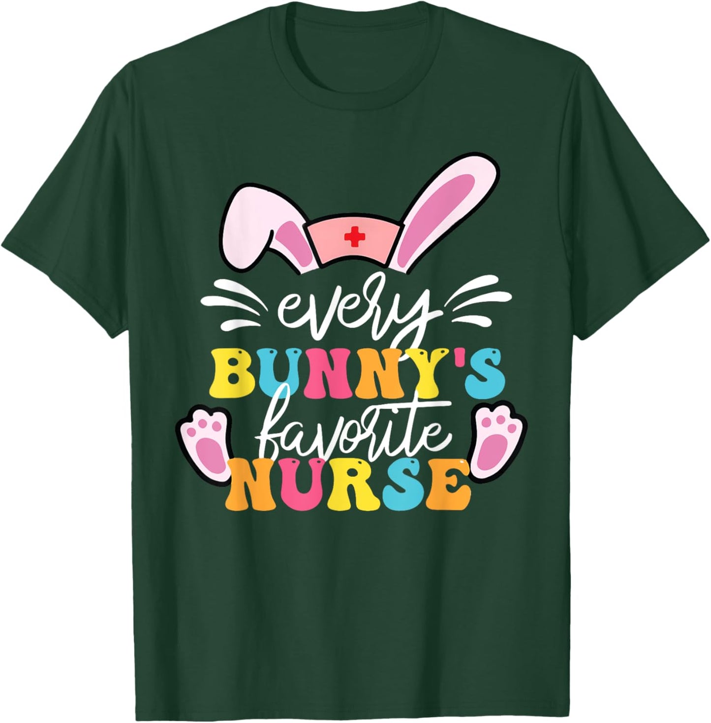Every Bunny's Favorite Nurse Cute Easter Bunny Nurse Squad T-Shirt - T-Shirt | Forest