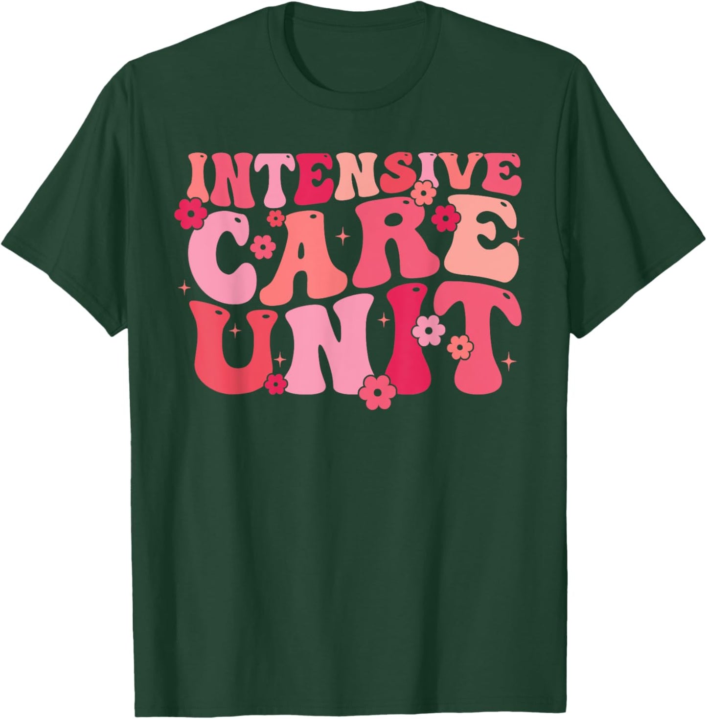 ICU Registered Nurse Intensive Care Unit RN Staff ICU Nurse T-Shirt - T-Shirt | Forest