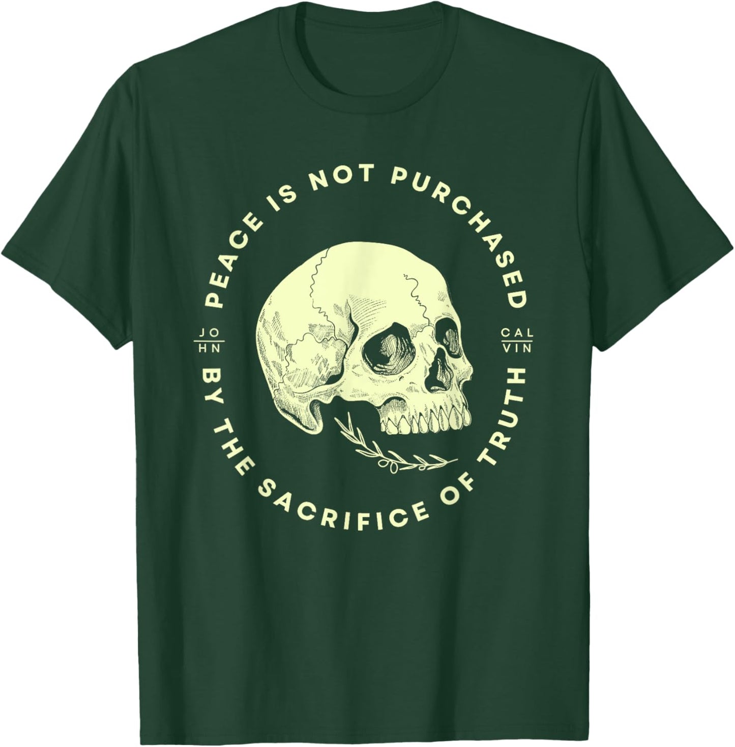 Peace Is Not Purchased By The Sacrifice Of Truth T-Shirt - T-Shirt | Forest