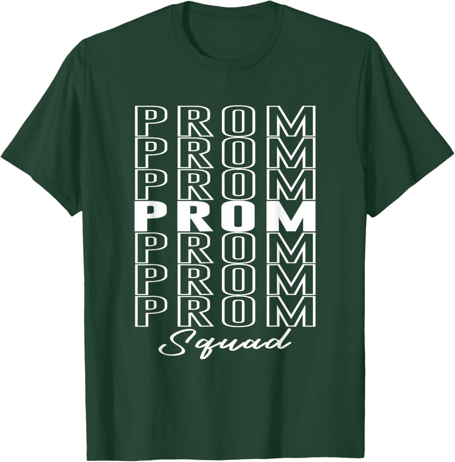 Prom Squad - Matching Group Prom Night T-Shirt - T-Shirt | Forest