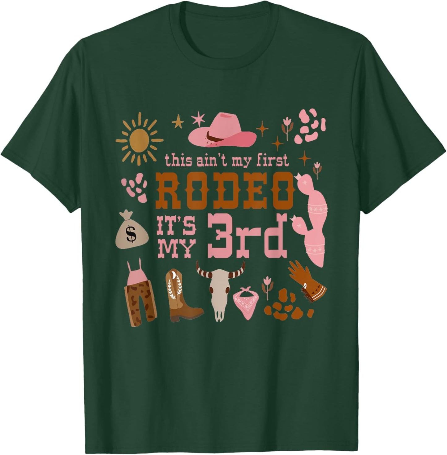 This Ain't My First Rodeo Its My 3rd Girl Birthday Outfit T-Shirt - T-Shirt | Forest