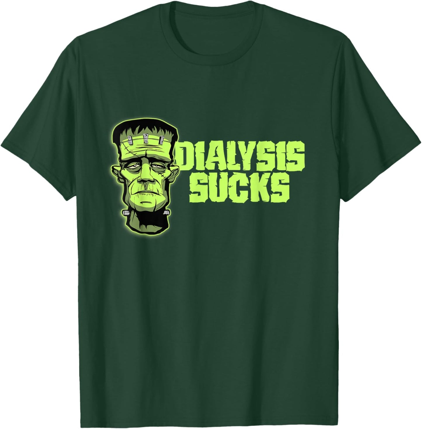Dialysis Sucks a Funny Dialysis Patient Shirt for Halloween T-Shirt - T-Shirt | Forest