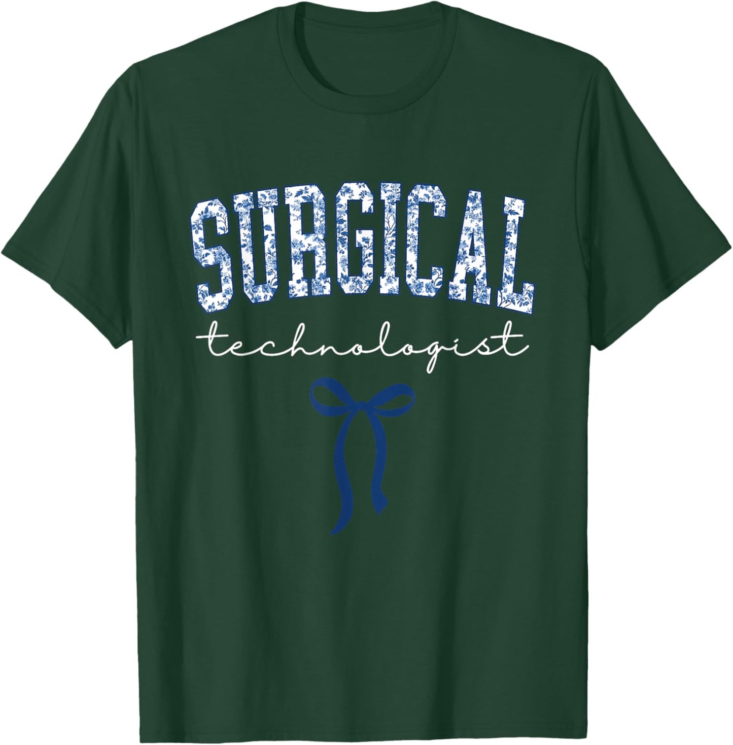 Surgical Technologist Operating Room Medical T-Shirt - T-Shirt | Forest