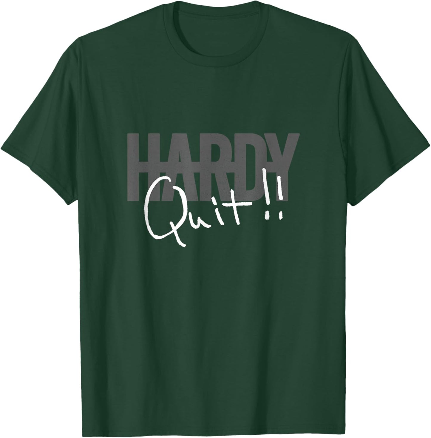 Official HARDY Quit!! T-Shirt - T-Shirt | Forest