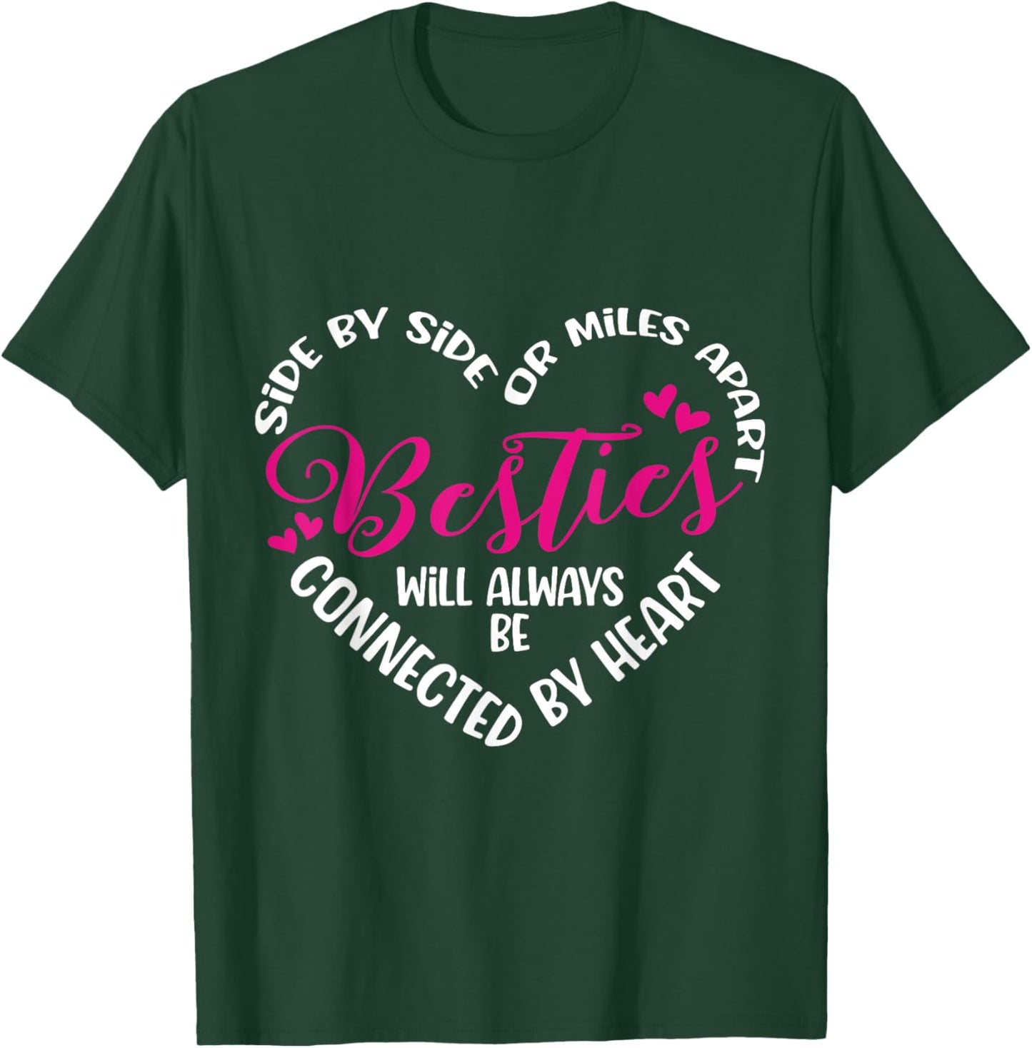 Besties Will Always be Connected by Heart | BFF Best Friends T-Shirt - T-Shirt | Forest