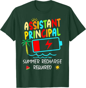Assistant Principal Summer Recharge Required Last Day School T-Shirt - T-Shirt | Forest