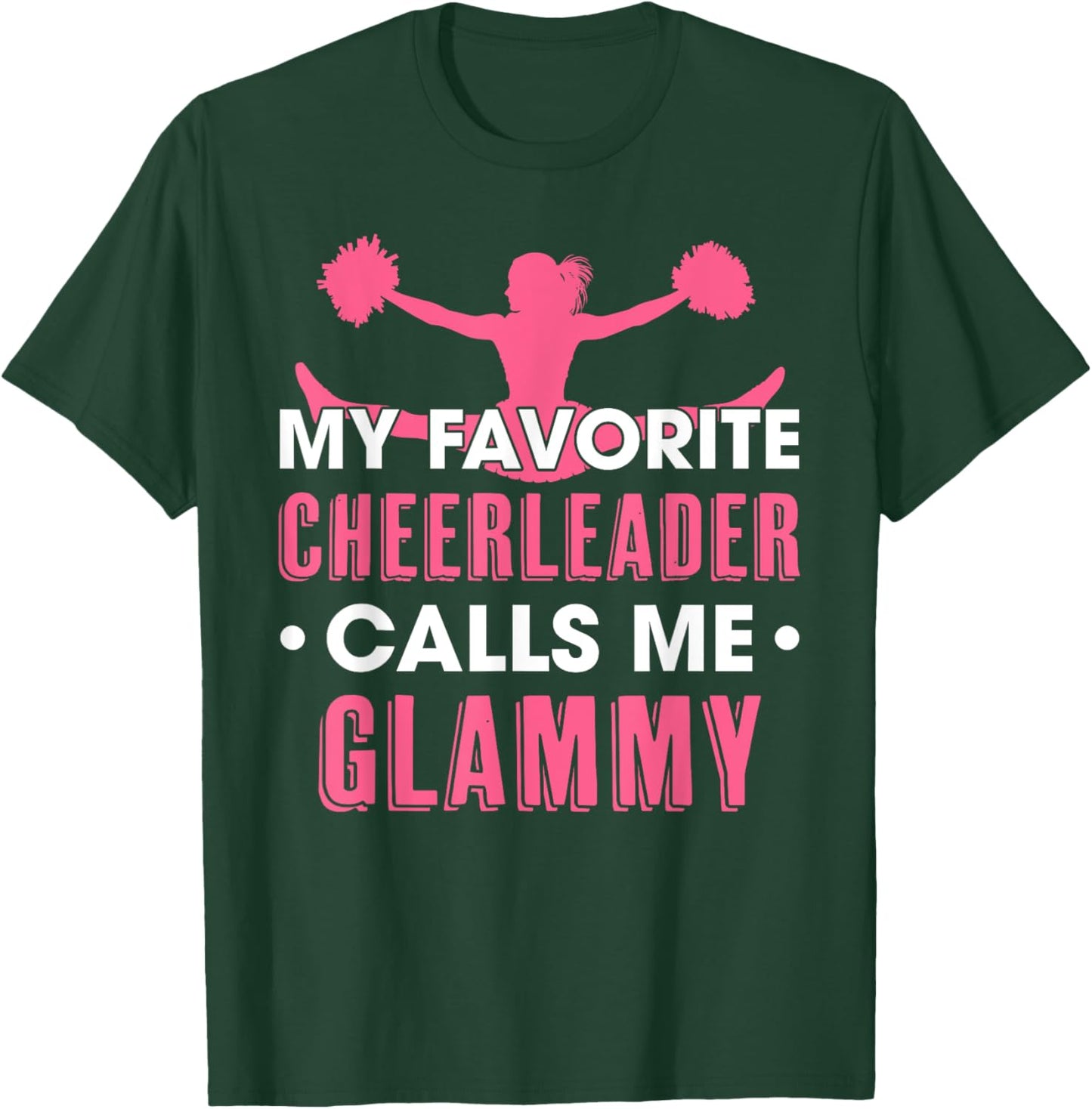 My Favorite Cheerleader Calls Me Glammy Cheerleading Grandma T-Shirt - T-Shirt | Forest