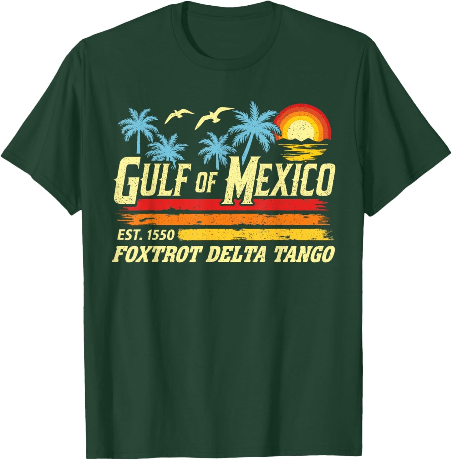 Gulf Of Mexico 1550 Retro Beach Funny Foxtrots Delta Tangos T-Shirt - T-Shirt | Forest