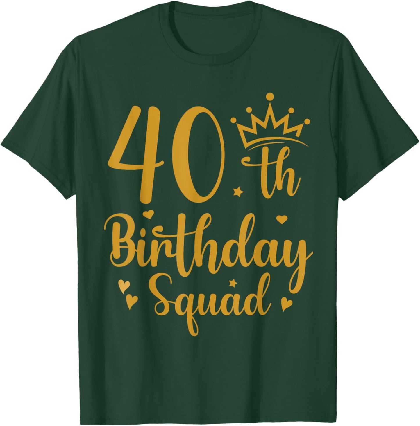 40th Birthday Squad 40 Years Old Birthday Party Group Women T-Shirt - T-Shirt | Forest