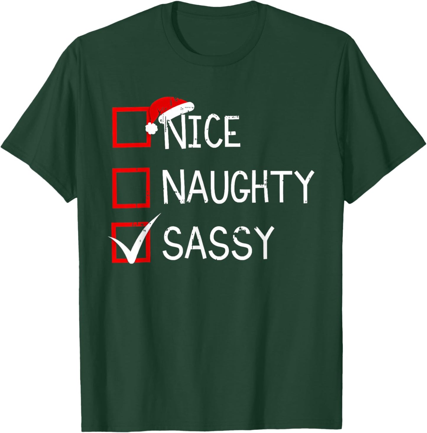 Nice Naughty Sassy Christmas List Xmas Santa Claus Men Women T-Shirt - T-Shirt | Forest