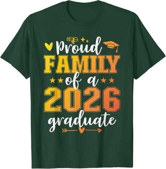 Proud Family of A 2026 Graduate T-Shirt - T-Shirt | Forest