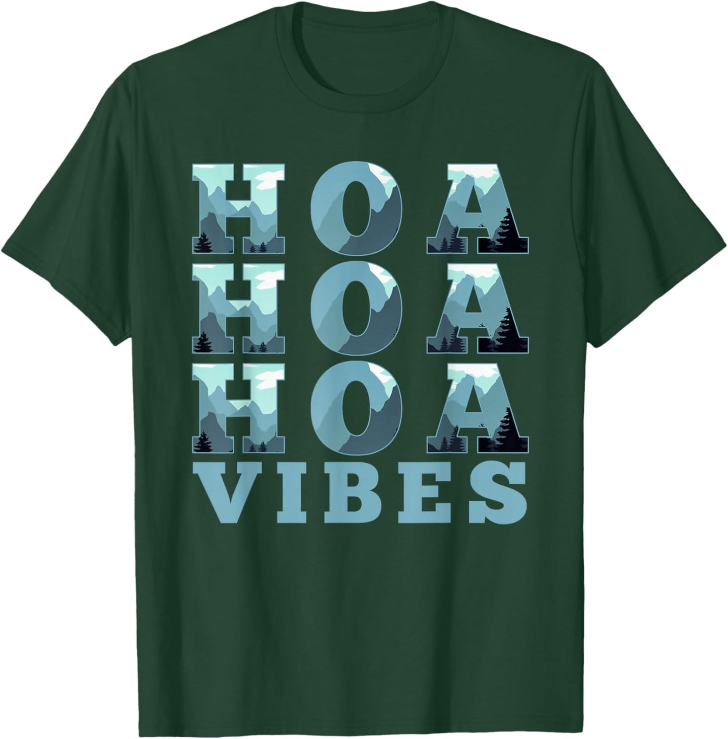 HOA HOA HOA HOA HOA Season Vibes T-Shirt - T-Shirt | Forest