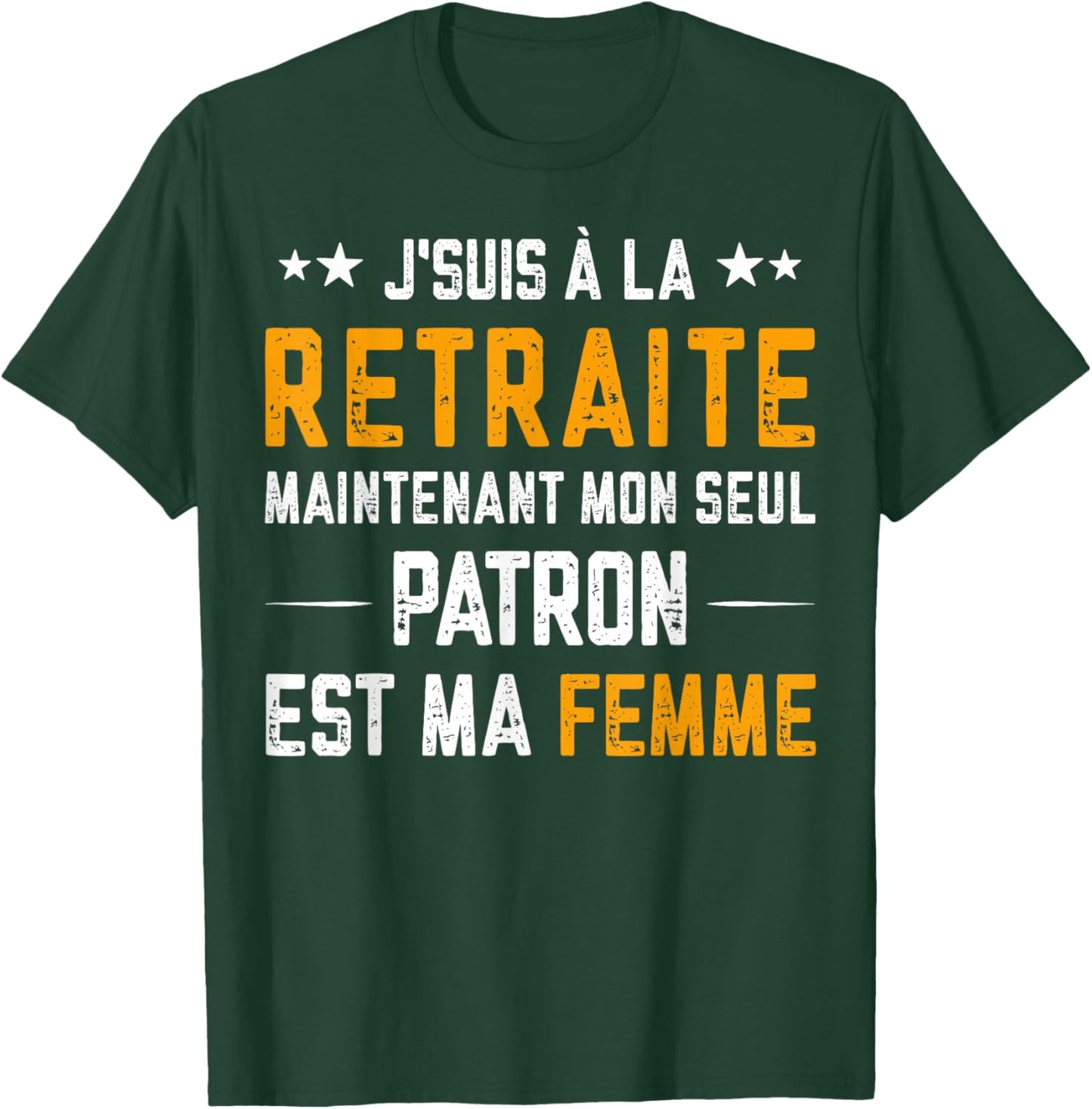 Je suis à la Retraite Mon Patron Est Ma Femme Humour Papy T-Shirt - T-Shirt | Forest