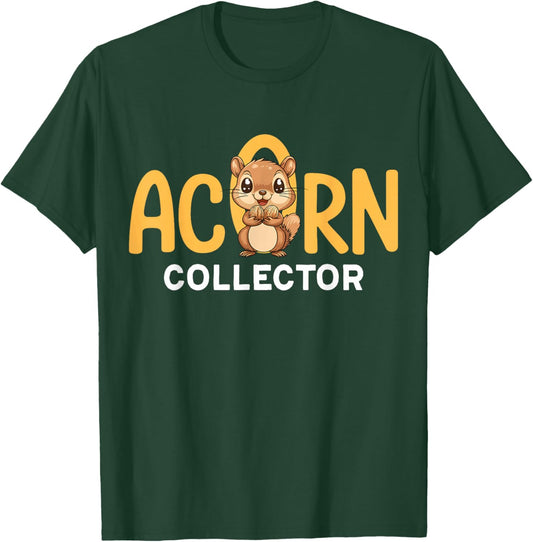 acorns collector Keep calm gather acorns T-Shirt - T-Shirt | Forest