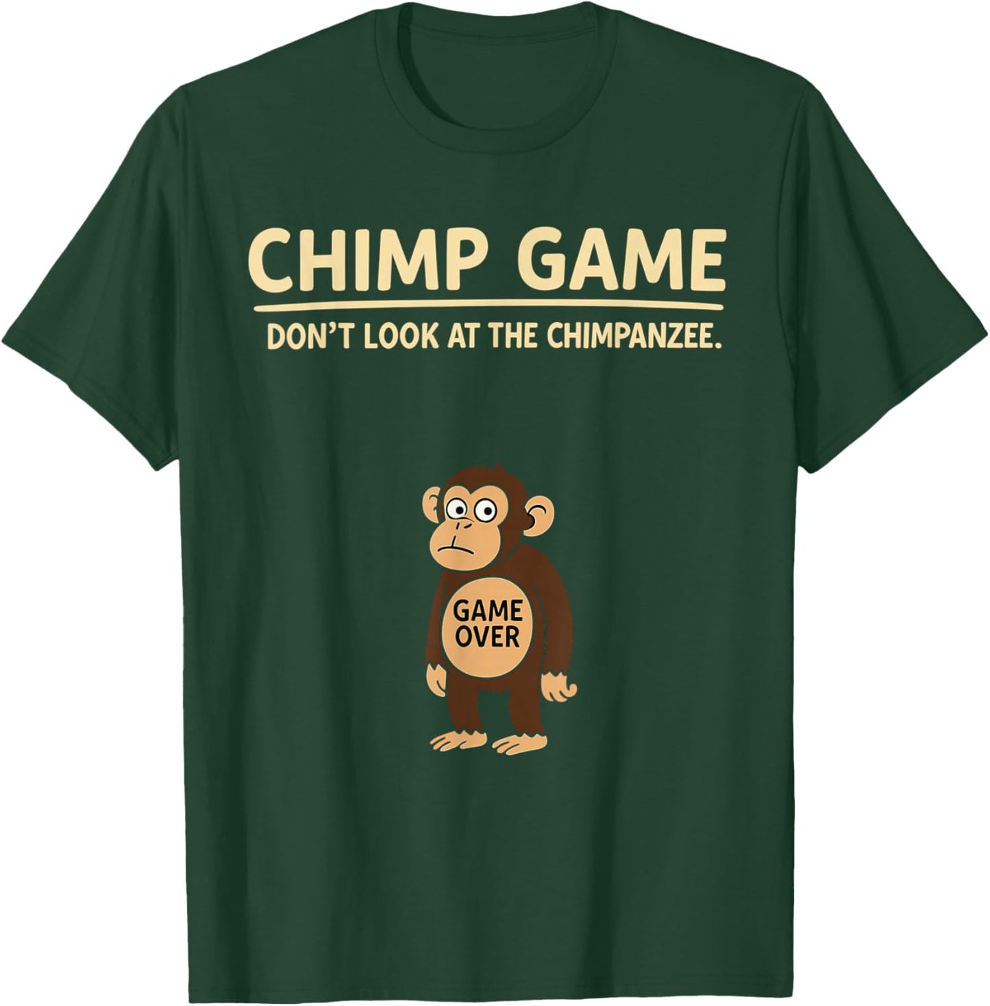 Jungle Animal Humor Chimp Game Don’t Look at Chimpanzee T-Shirt - T-Shirt | Forest