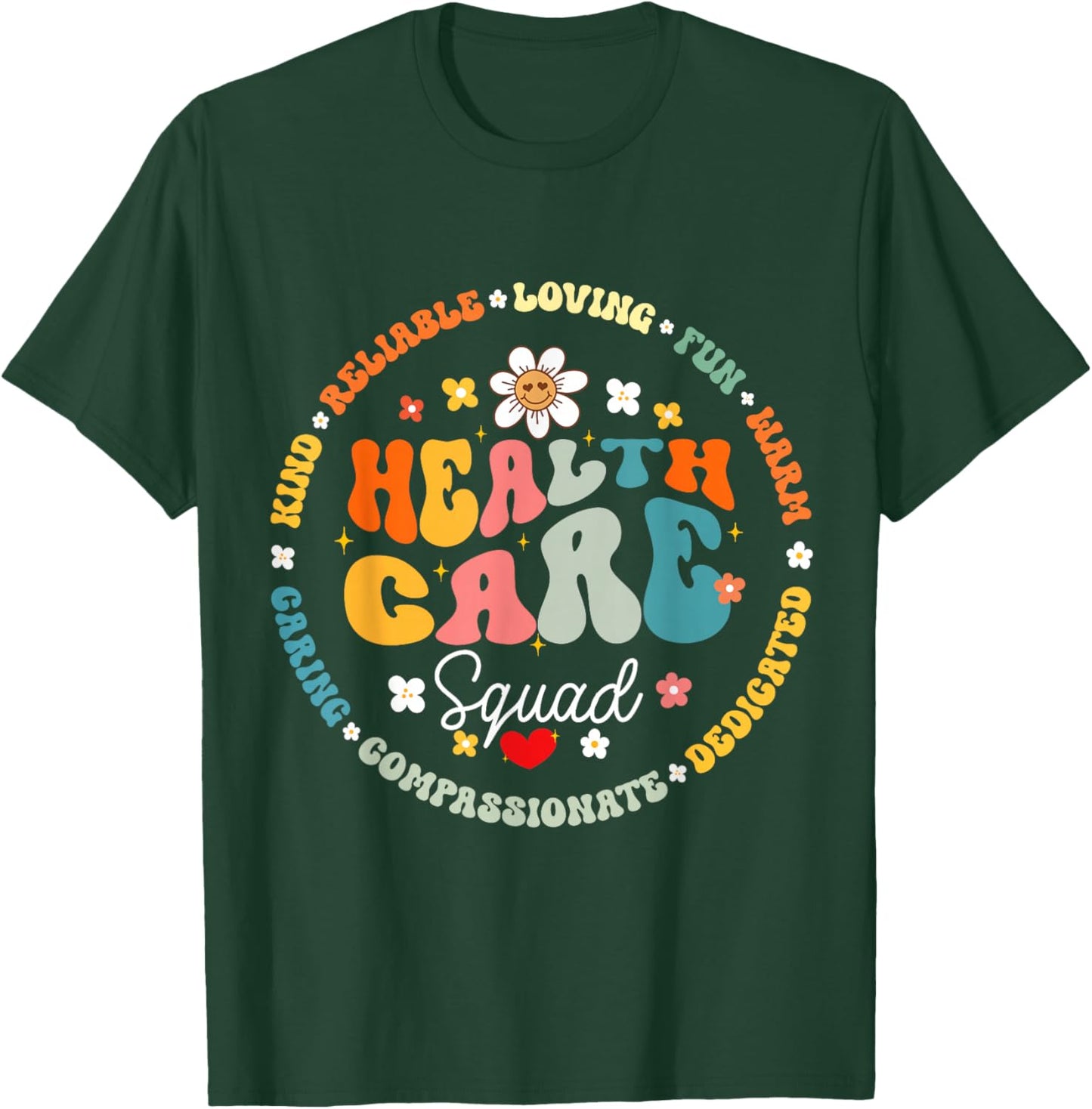 Healthcare Squad Worker Life Health Care Appreciation T-Shirt - T-Shirt | Forest
