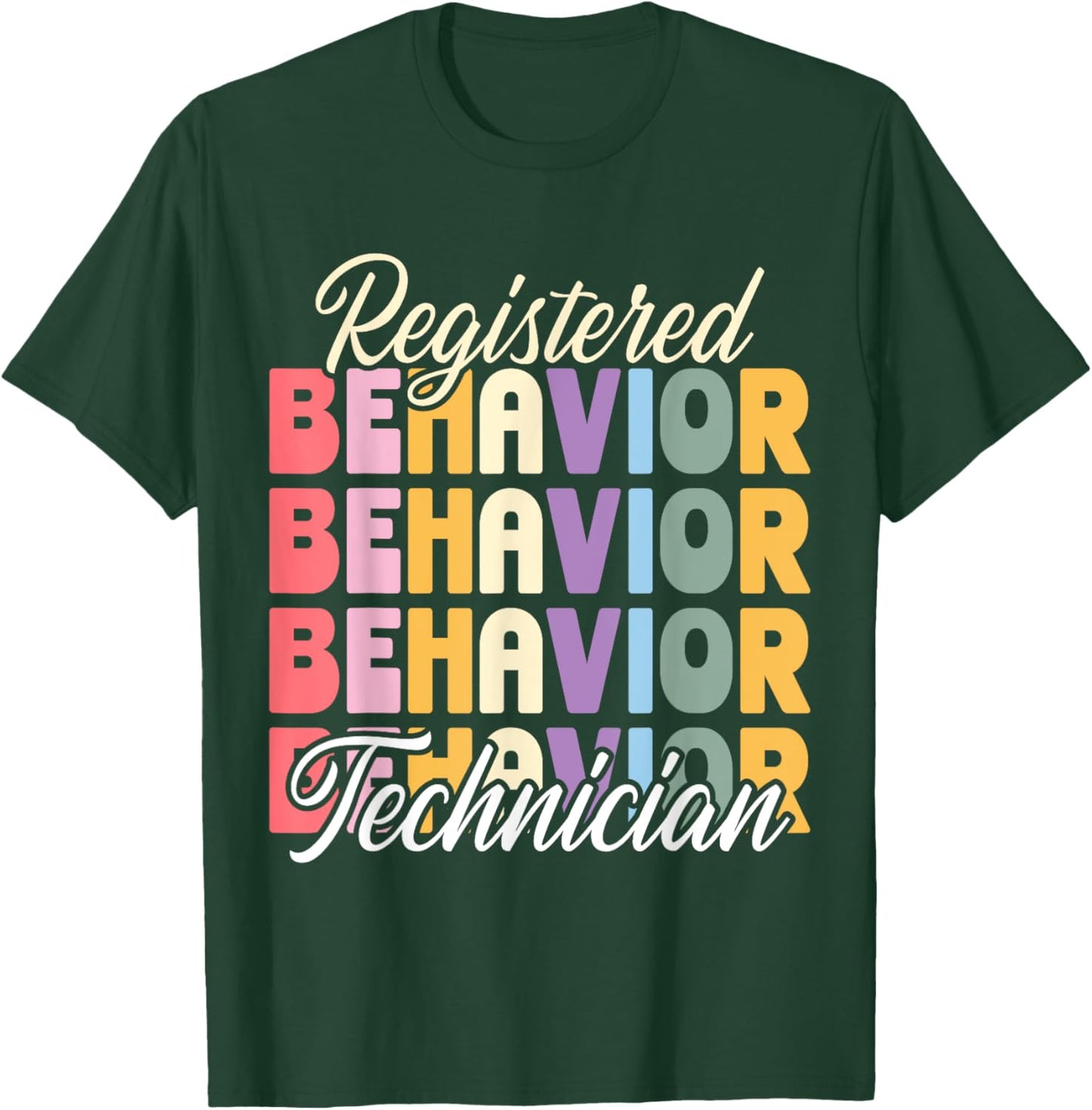 Registered Behavior Technician T-Shirt - T-Shirt | Forest