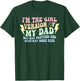 I'm The Girl Version of My-Dad But Way Prettier Quote T-Shirt - T-Shirt | Forest