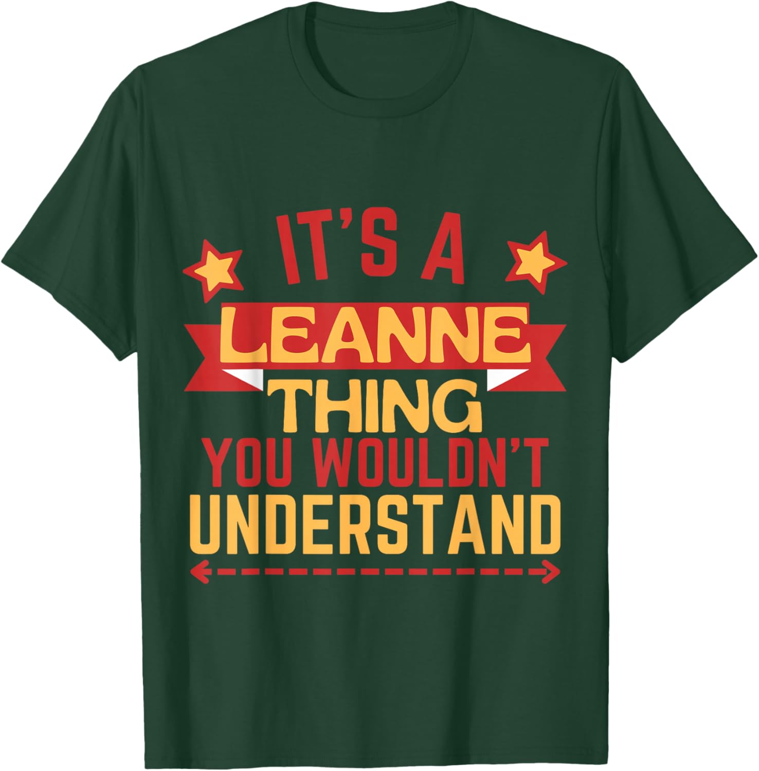 Leanne Name Funny Gift Leanne T-Shirt - T-Shirt | Forest
