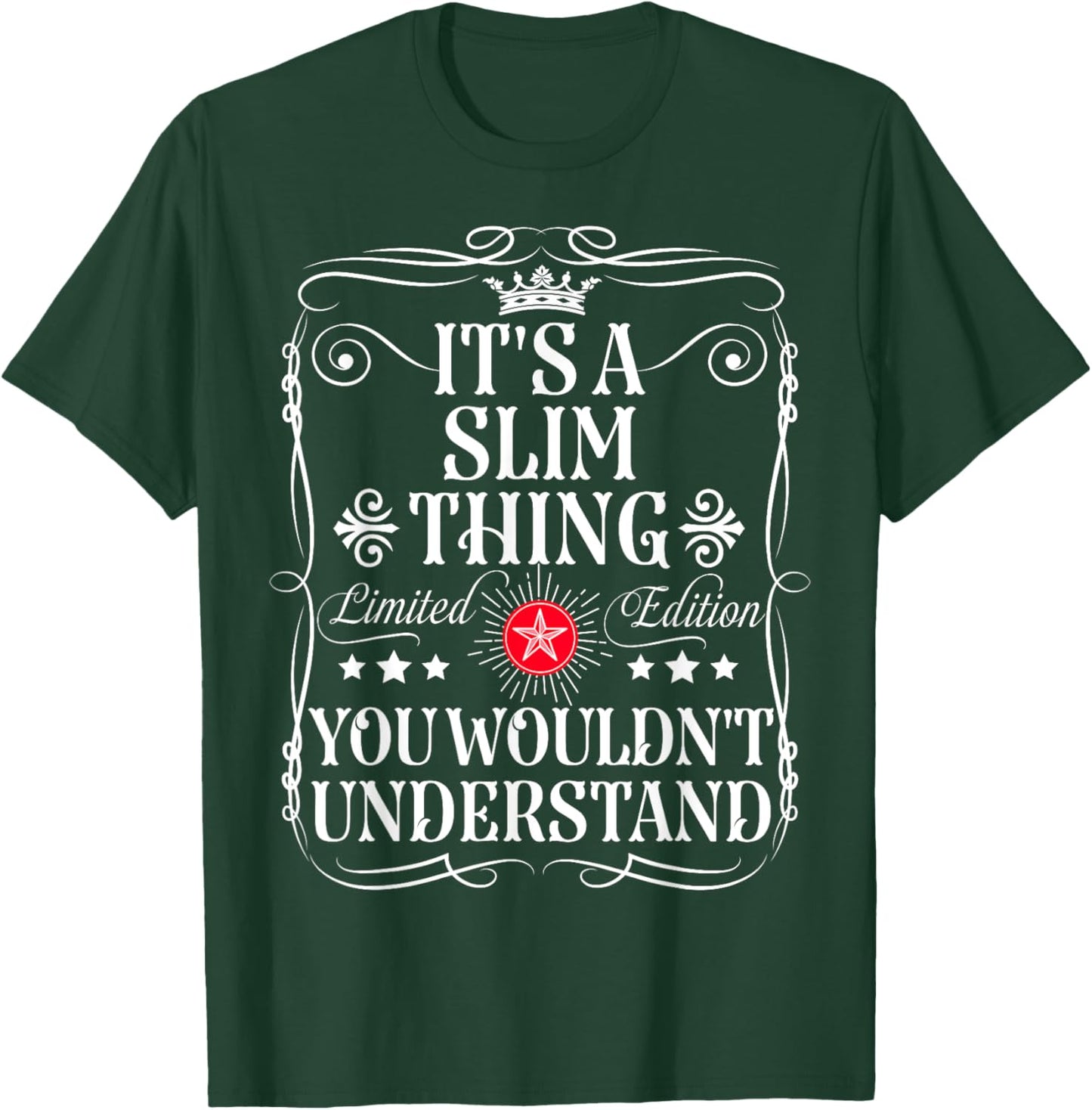 Slim Name Its A Slim Thing You Wouldn't Understand T-Shirt - T-Shirt | Forest
