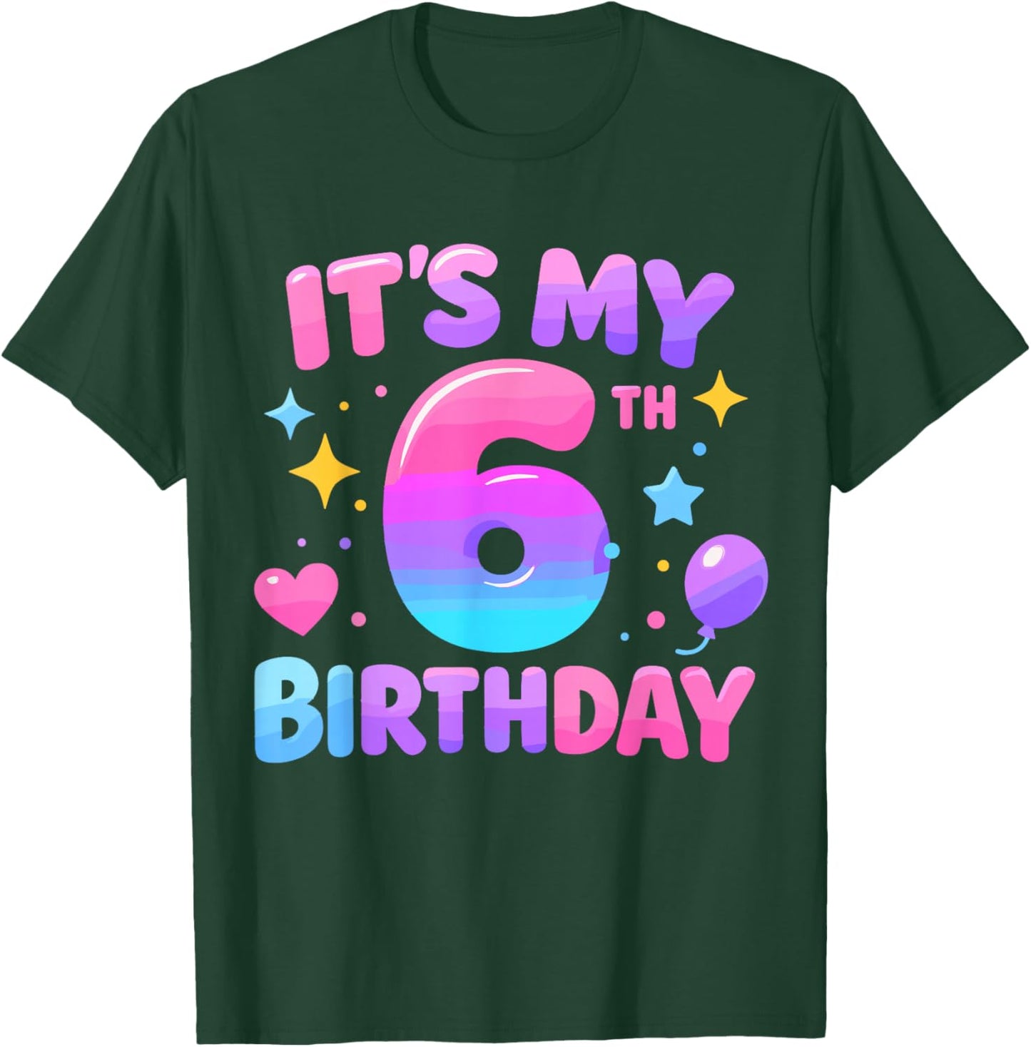 6th Birthday Girls Apparel Six Years Old It's My 6 Bday T-Shirt - T-Shirt | Forest