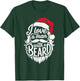 Christmas I Love A Man With A Beard Funny Santa Claus Xmas T-Shirt - T-Shirt | Forest