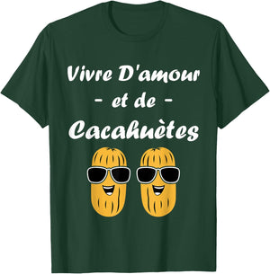 Humour Cacahuète apéro Vivre d'amour et de Cacahuètes T-Shirt - T-Shirt | Forest