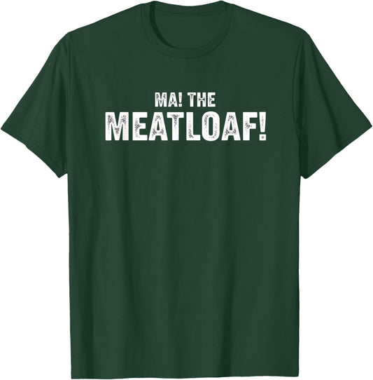 Mom MA! THE Meatloaf! Funny Vintage Kitchen Mom Humor T-Shirt - T-Shirt | Forest