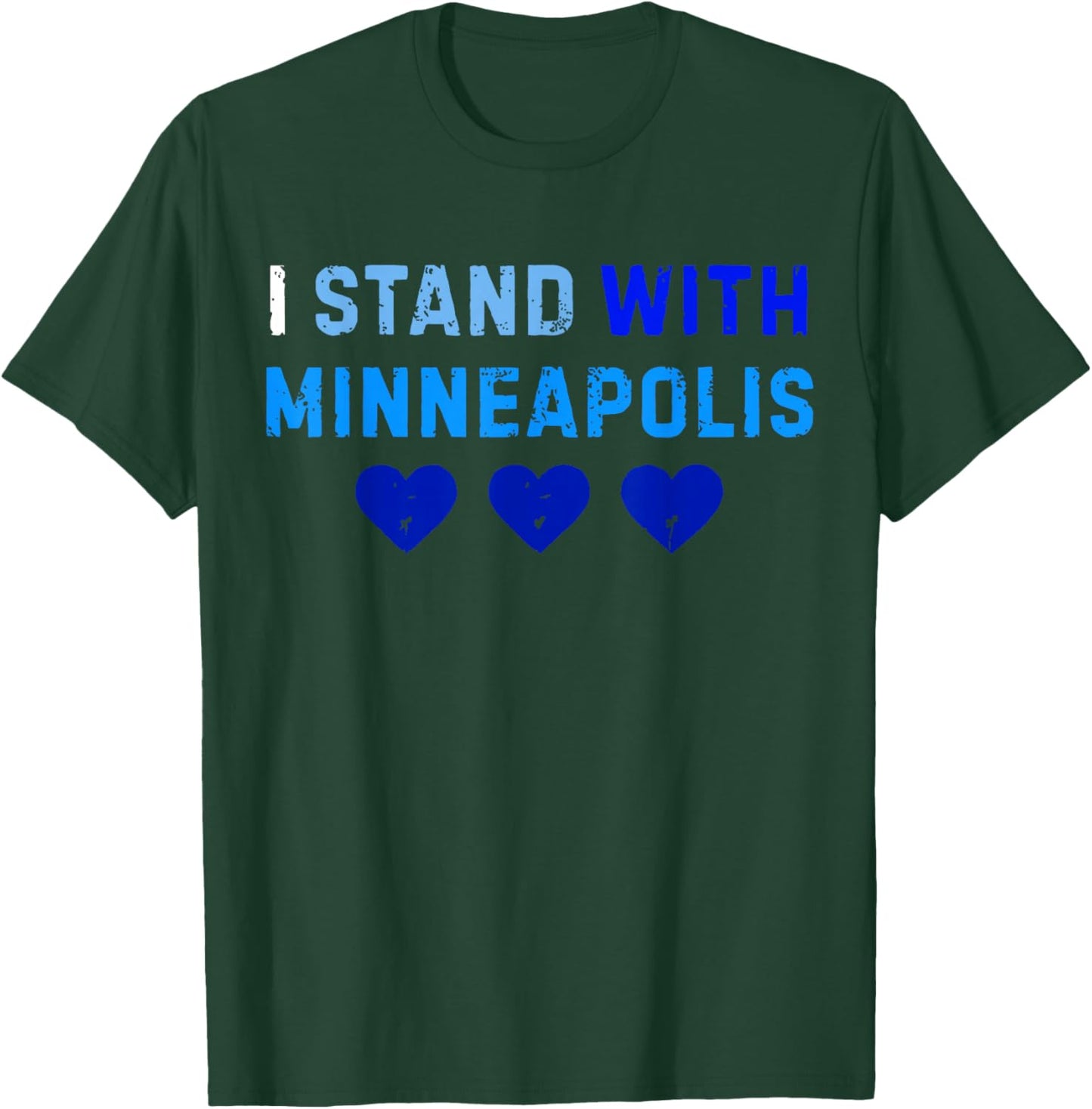 I Stand with Minneapolis Blue T-Shirt - T-Shirt | Forest
