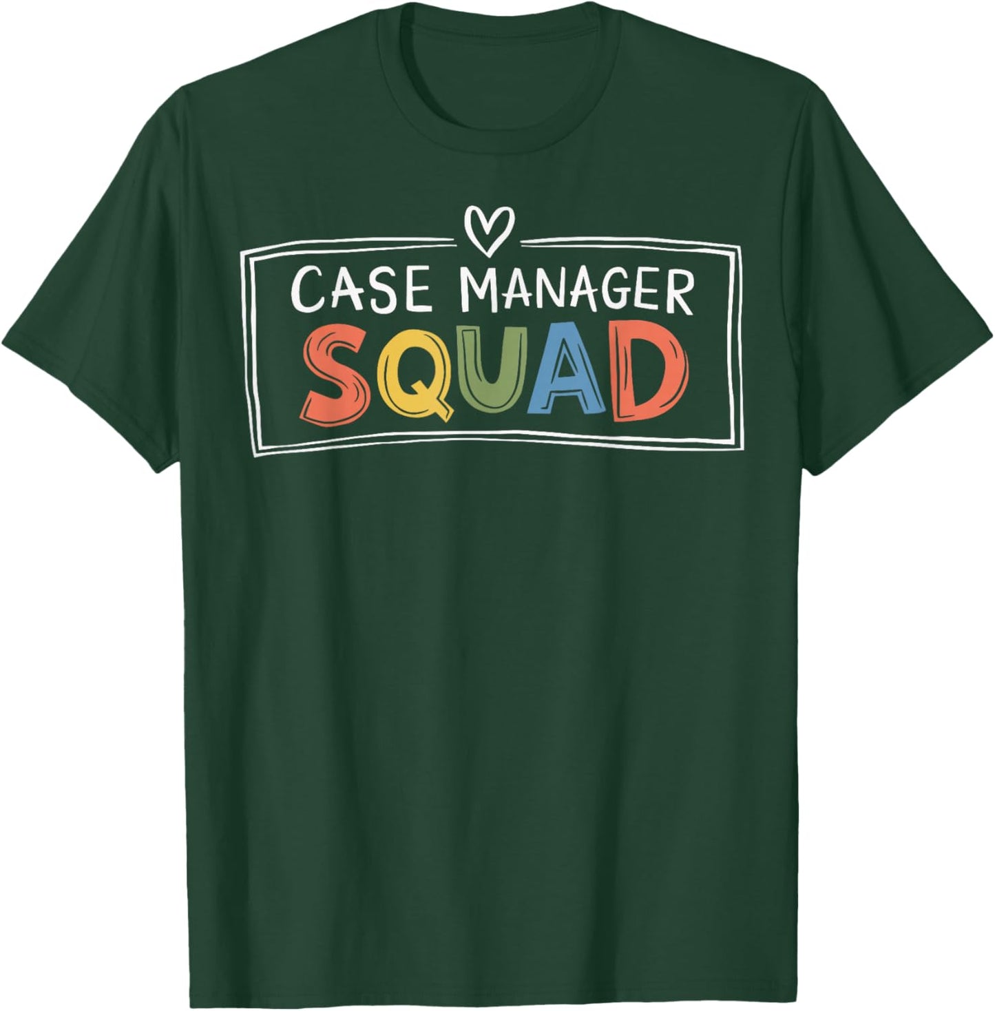 Case Manager Squad T-Shirt - T-Shirt | Forest