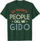 My Favorite People Call Me GIDO Vintage Fathers Day T-Shirt - T-Shirt | Forest