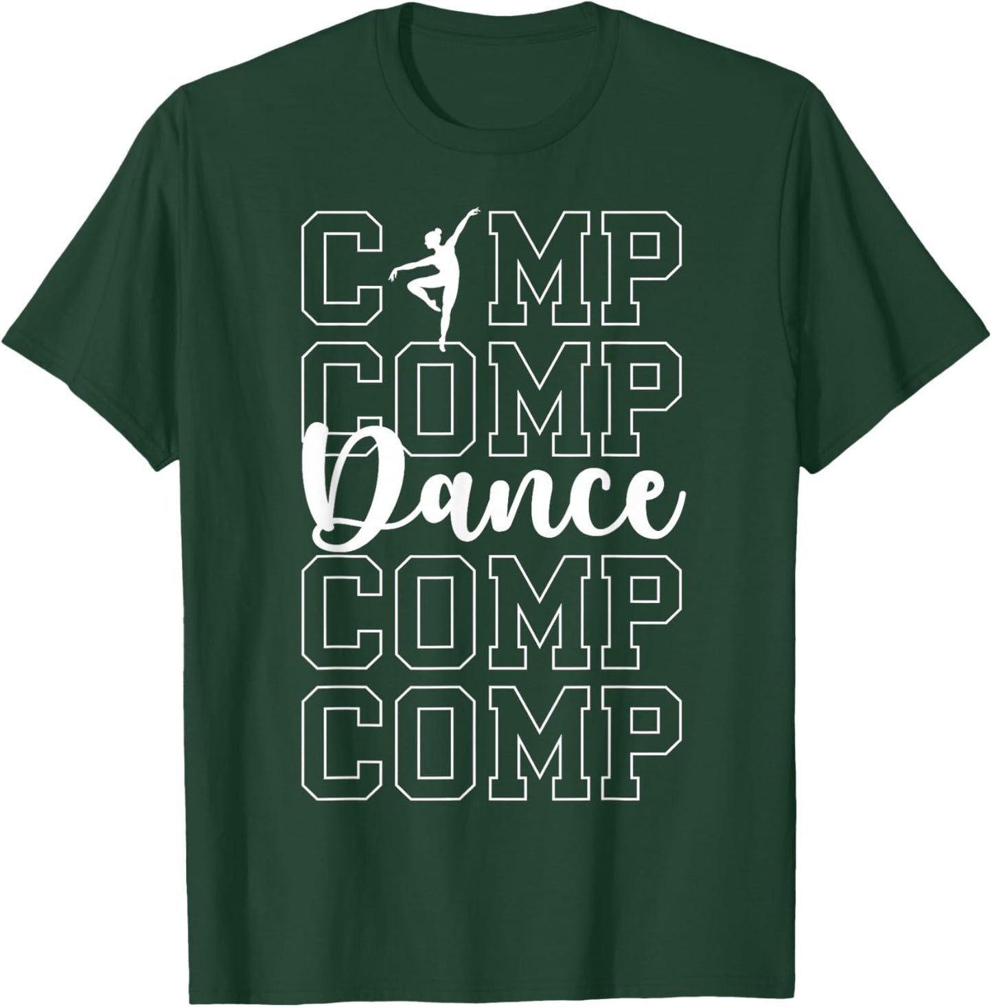 Dance Comp Day Dancing Competition Day Dancer T-Shirt - T-Shirt | Forest