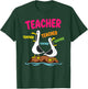 Funny Teacher Seagull Goose Design Repeating Teacher T-Shirt - T-Shirt | Forest