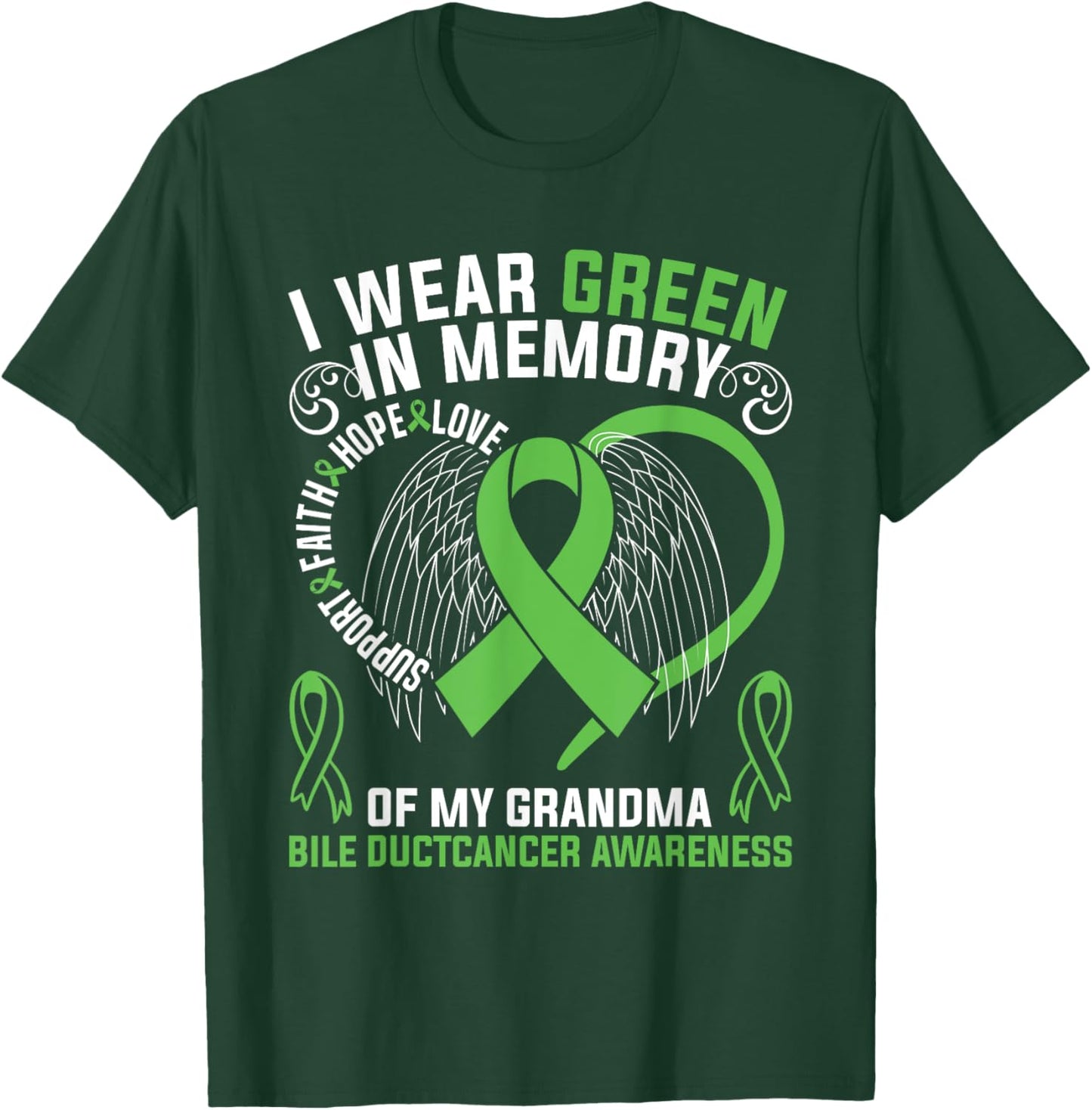 I Wear Green In Memory Of My Grandma Bile Duct Cancer Aware T-Shirt - T-Shirt | Forest