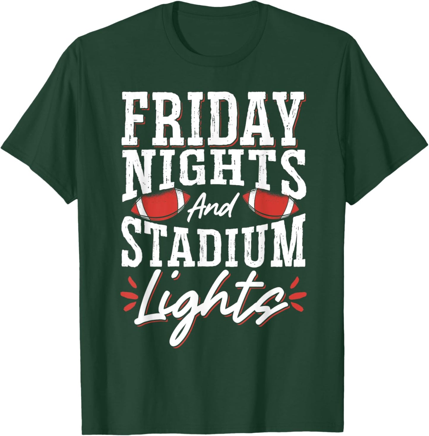 Friday Nights And Stadium Lights T-Shirt - T-Shirt | Forest