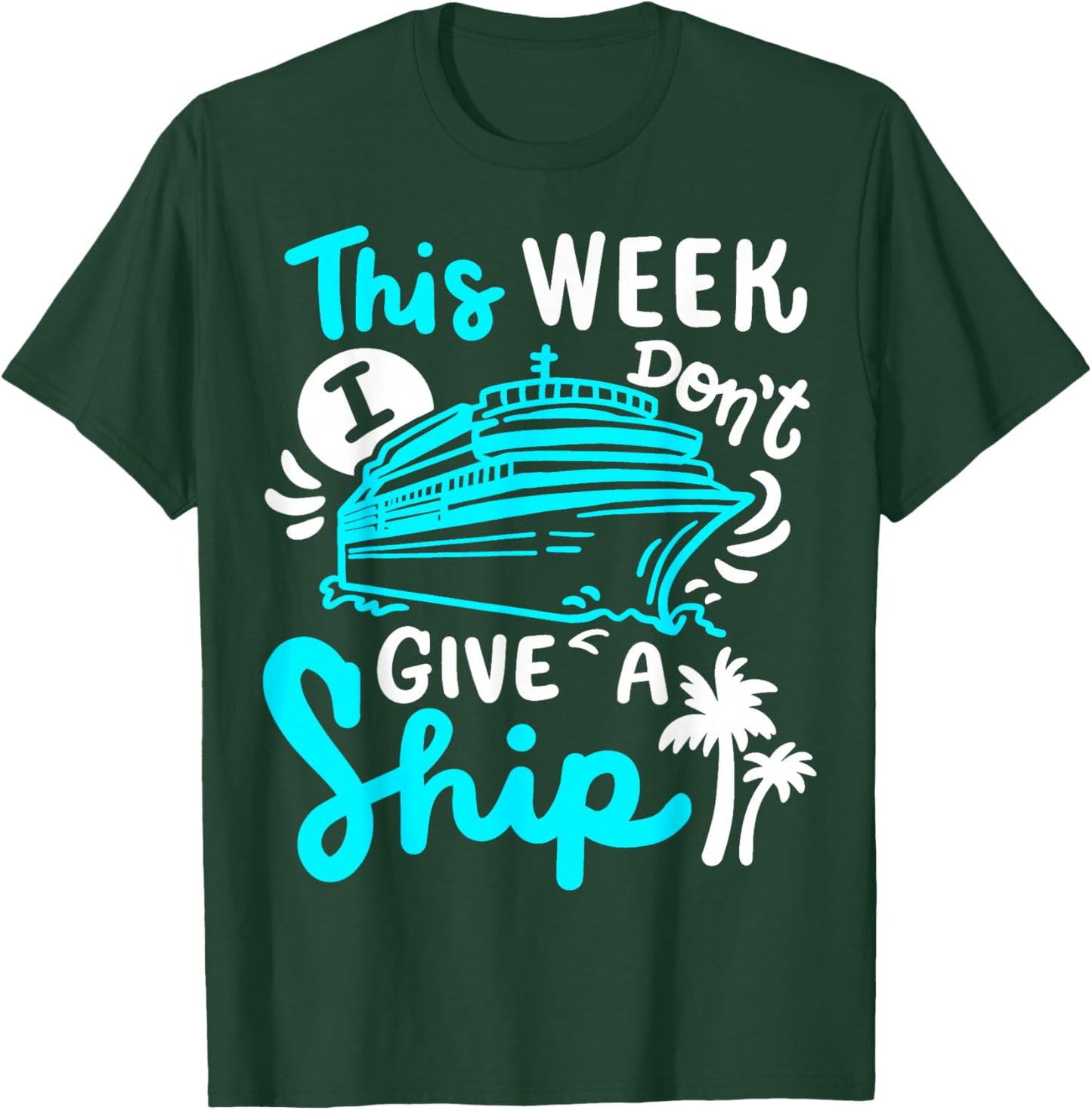 Cruise Cruising Ship T-Shirt - T-Shirt | Forest