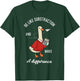 Be Like Subtraction and Make a Difference Goose Math Teacher T-Shirt - T-Shirt | Forest