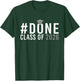 #Done Class of 2026 Graduation Him Grad Seniors T-Shirt - T-Shirt | Forest