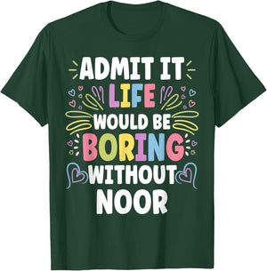 NOOR Personalized Name Funny Cute Custom NOOR Name T-Shirt - T-Shirt | Forest