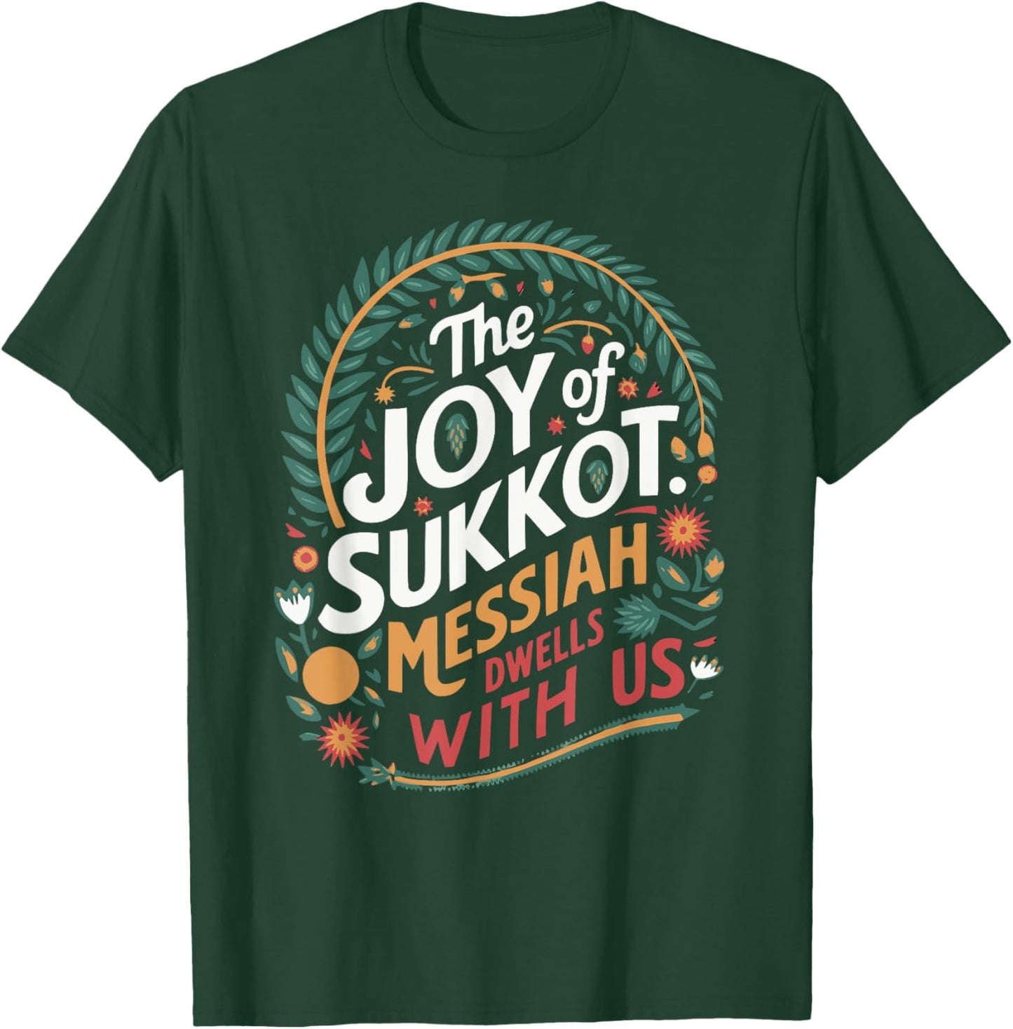 The Joy of Sukkot 3 T-Shirt - T-Shirt | Forest