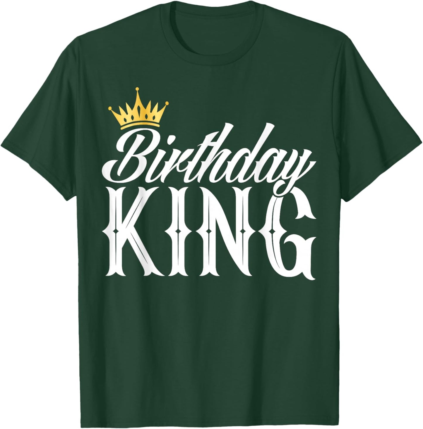 Birthday King - Son or Dad´s Birthday Party Birthday King T-Shirt - T-Shirt | Forest